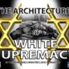 The Architechture Of White Supremacy