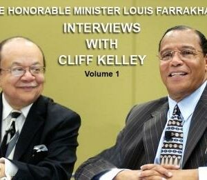 The Honorable Minister Louis Farrakhan: Interviews with Cliff Kelley (CD)