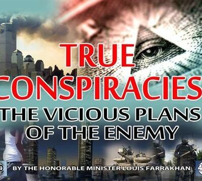 True Conspiracies: The Vicious Plans Of The Enemy