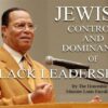 Jewish Control and Dominance Of Black Leaders (CD)