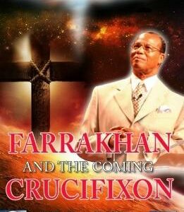 Farrakhan and The Coming Crucifixion (CD)