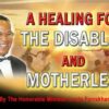 A Healing For The Disabled And Motherless (CDPACK)