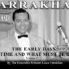 Farrakhan-The Early Days Vol. 5: The Time and What Must Be Done (CDPACK)