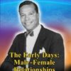 Farrakhan-The Early Days Vol. 6: Male/Female Relationships