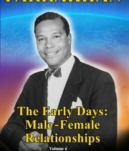 Farrakhan-The Early Days Vol. 6: Male/Female Relationships