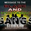 Message To The Black and Hispanic Gangs (CDPACK)