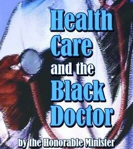 Health Care and The Black Doctor (CDPACK)