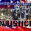 America's Love Of Injustice