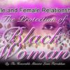 Male & Female Relationship: The Protection Of Black Woman (CDPACK)