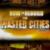 How To Rebuild The Wasted Citites Vol. 1 (CDPACK)