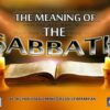 The Meaning Of The Sabbath