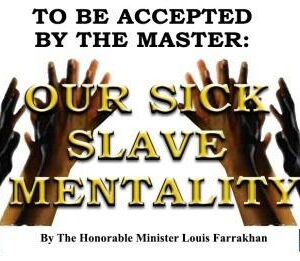To Be Accepted By The Master: Our Sick Slave Mentality (CDPACK)