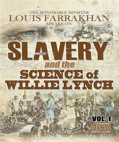 Slavery And The Science Of Willie Lynch Vol. 1 (CDPACK)