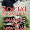 Social Engineering: Making The New Slave (CD)