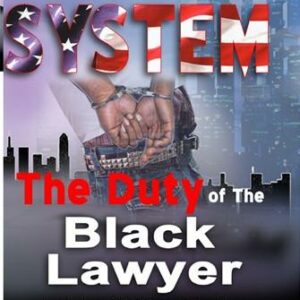 Fighting The System: The Duty Of The Black Lawyer (CD)