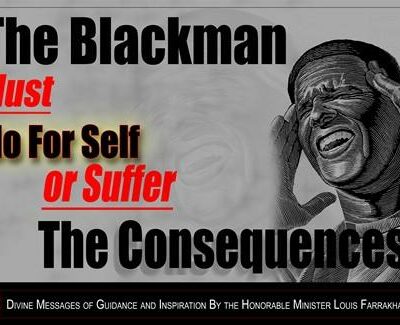 THE BLACK MAN MUST DO FOR SELF OR SUFFER THE CONSEQUENCES (CD PACK)