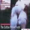 The Cotton Pickin Truth (DVD)