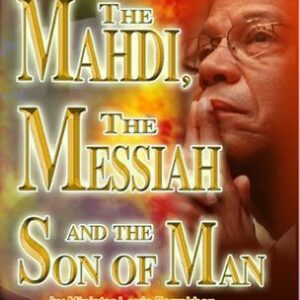 The Mahdi, The Messiah and The Son of Man