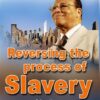 Reversing the Process of Slavery