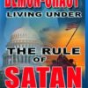 Demon-Cracy:Living Under the Rule of Satan