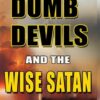 Dumb Devils and the Wise Satan