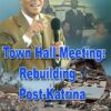 Town Hall Meeting: Rebuilding Post Katrina
