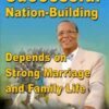 Successful Nation Building Depends on Strong Marriage and Family Life