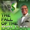 The Fall of the Dollar
