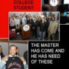 Untying the Black College Student: The Master Has Come and Has Need of These