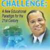 The Educational Challenge: A New Educational Paradigm for the 21st Century