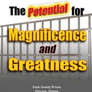 The Potential For Magnificence and Greatness