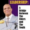 True Leadership:A Bridge To Connect the Elders With The Youth