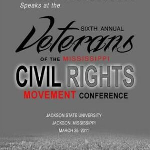 Sixth Annual Veterans Of The Mississippi Civil Rights Movement Conference