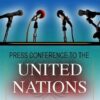 Press Conference To The United Nations