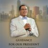 Guidance For Our President And Our Nation Pt. 2