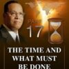 The Time And What Must Be Done Pt 17