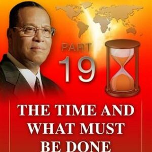 The Time And What Must Be Done Pt 19