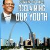 Surviving The Times: Reclaiming Our Youth