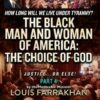 Justice or Else! Pt. 4: How Long Will We Live Under Tyranny? The Black Man and Woman of America: The Choice of God
