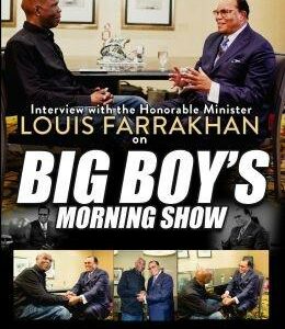 Justice Or Else! Interview with The Honorable Minister Louis Farrakhan on Big Boy's Morning Show DVD)
