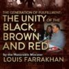 Justice Or Else! The Generation of Fulfillment - Unity of The Black, Brown & Red