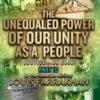 The Unequaled Power of Our Unity as a People