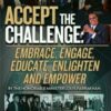 Accept The Challenge: Embrace, Engage, Educate, Enlighten and Empower