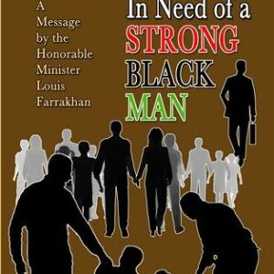The Black Community: In Need Of A Strong Black Man