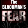 The Blackman's Fear
