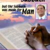 Man Was Not Made For the Sabbath, But the Sabbath Was Made For Man