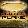 The Reality of the Motherplane (DVD)