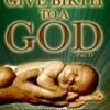 Pt. 4 - How to Give Birth to a God