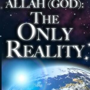 Allah (God) The Only Reality