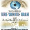 The Origin of the White Man and the Making of the Devil (DVD)